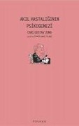 Akil Hastaliginin Psikogenezi - Carl Gustav Jung