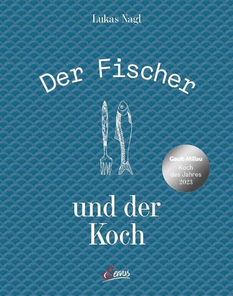 Der Fischer und der Koch - Lukas Nagl, Tobias Müller