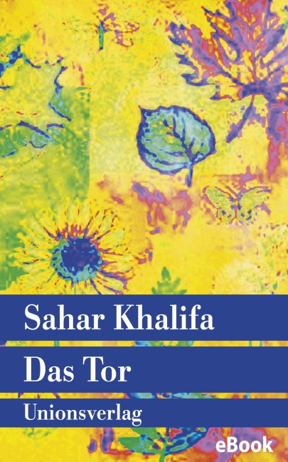 Das Tor - Sahar Khalifa