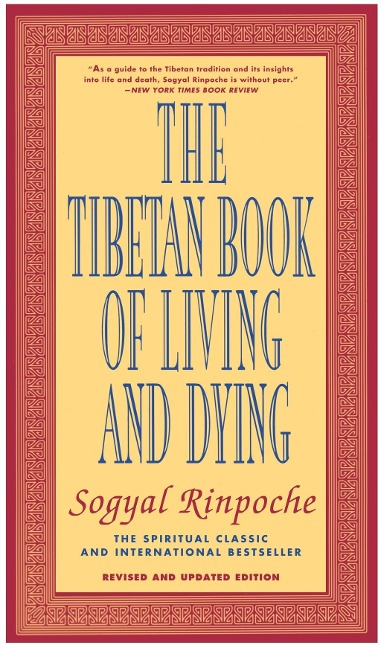 The Tibetan Book of Living and Dying - Sogyal Rinpoche