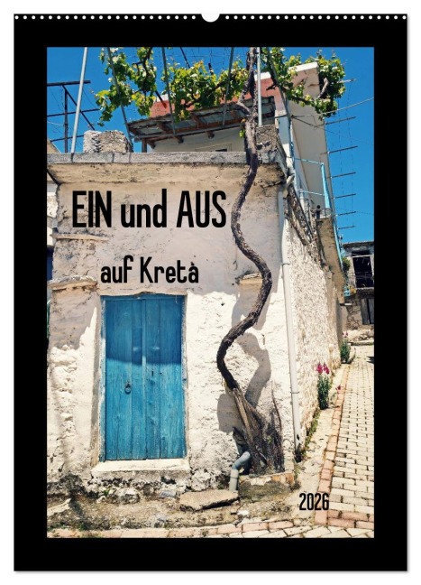 Ein und Aus auf Kreta (Wandkalender 2026 DIN A2 hoch), CALVENDO Monatskalender - Flori Flori0