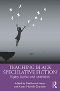 Cover-Bild zum Titel 'Teaching Black Speculative Fiction' von ''