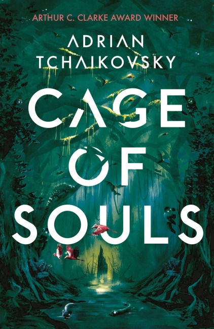 Cage of Souls - Adrian Tchaikovsky