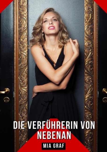 Die Verführerin von nebenan - Mia Graf
