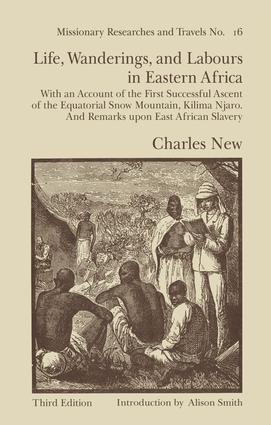 Life, Wanderings and Labours in Eastern Africa - Charles New