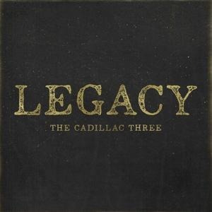 Legacy - The Cadillac Three