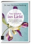 Vom Schatten ins Licht - Christiane Northrup