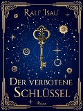 Cover-Bild zum Titel 'Der verbotene Schlüssel' von 'Ralf Isau'