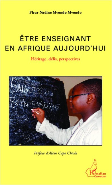 Etre enseignant en Afrique aujourd'hui - Fleur Nadine Mvondo Mvondo