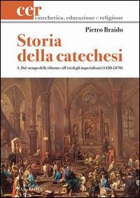 Dal tempo delle riforme all'età degli imperialismi (1450-1870) - Pietro Braido