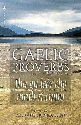 Gaelic Proverbs - Alexander Nicolson