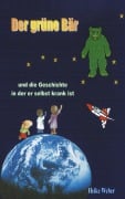 Der grüne Bär und die Geschichte in der er selbst krank ist - Heike Weber