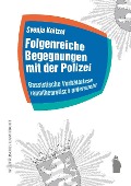 Cover-Bild zum Titel 'Folgenreiche Begegnungen mit der Polizei' von 'Svenja Keitzel'