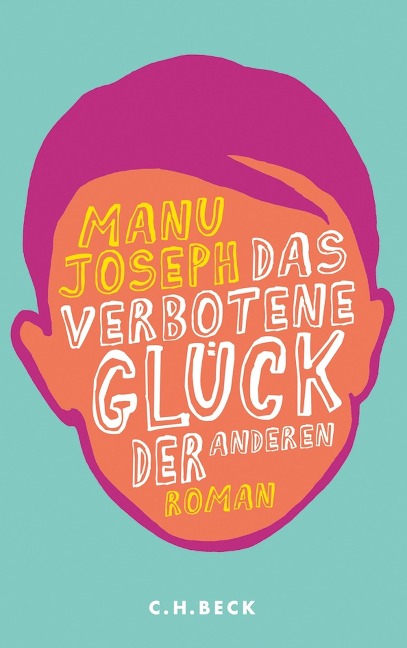 Das verbotene Glück der anderen - Manu Joseph