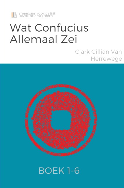 Wat Confucius allemaal zei - Clark Gillian