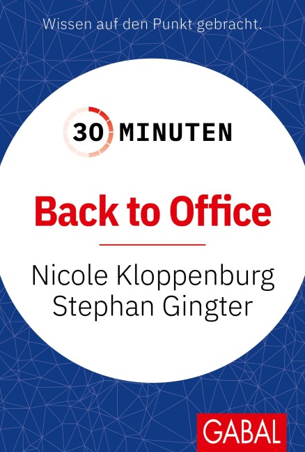 30 Minuten Back to Office - Nicole Kloppenburg, Stephan Gingter