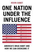 Cover-Bild zum Titel 'One Nation Under the Influence' von 'Kevin A Sabet'