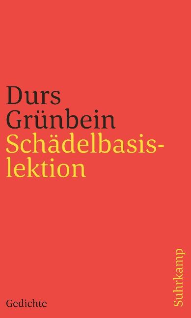 Schädelbasislektion - Durs Grünbein