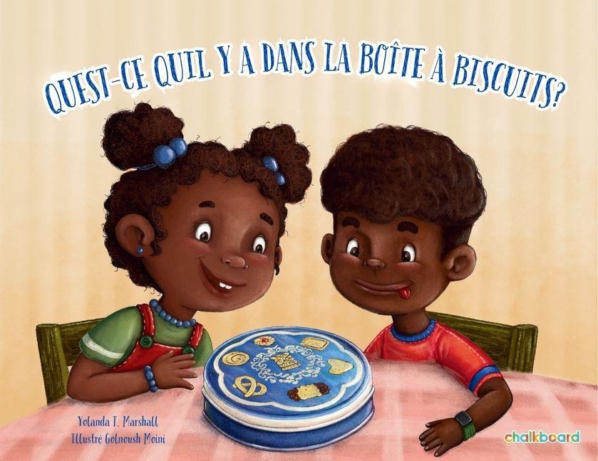 Quest-CE Quil Y a Dans La Boîte À Biscuits? - Yolanda T Marshall