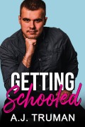 Getting Schooled - A. J. Truman