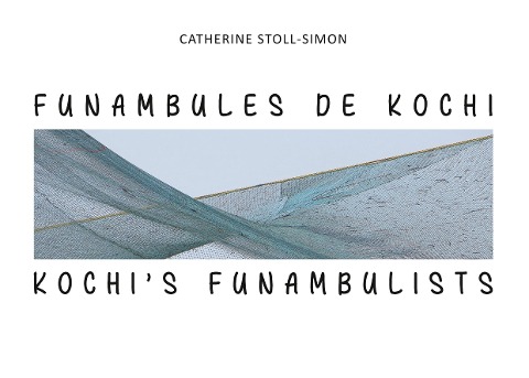 Funambules de Kochi - Catherine Stoll-Simon