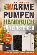 Das Wärmepumpen Handbuch für Einsteiger - Thomas Pichler