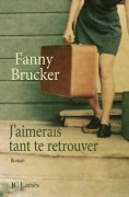 Cover-Bild zum Titel 'J'aimerais tant te retrouver' von 'Fanny Brucker'