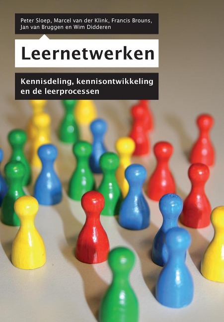 Leernetwerken - Peter Sloep, Marcel van der Klink, Francis Brouns, Jan van Bruggen, Wim Didderen