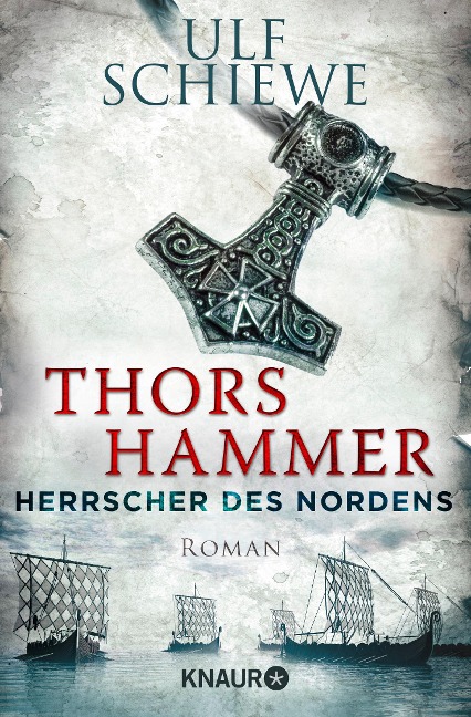Herrscher des Nordens 01 - Thors Hammer - Ulf Schiewe