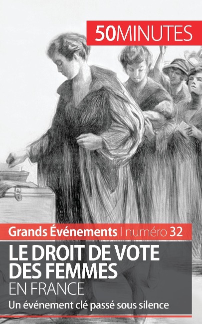 Le droit de vote des femmes en France - Rémi Spinassou, 50 Minutes
