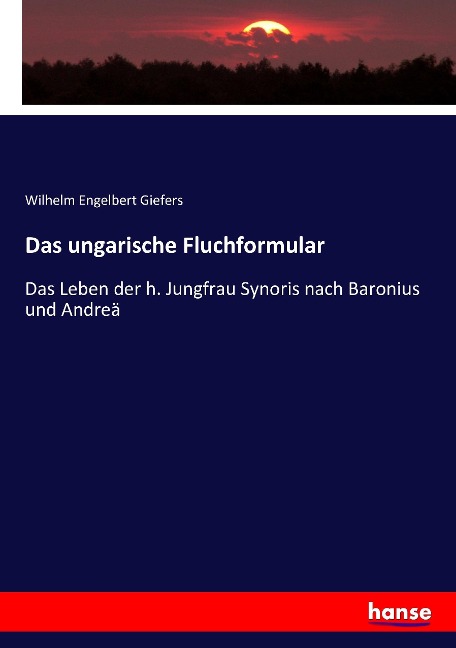 Das ungarische Fluchformular - Wilhelm Engelbert Giefers