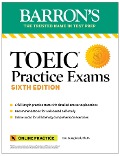Cover-Bild zum Titel 'TOEIC Practice Exams: 6 Practice Tests + Online Audio' von 'Lin Lougheed'