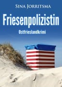 Cover-Bild zum Titel 'Friesenpolizistin. Ostfrieslandkrimi' von 'Sina Jorritsma'