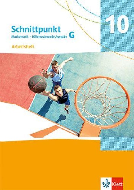 Schnittpunkt Mathematik 10G. Arbeitsheft Klasse 10 (Grundkurs). Differenzierende Ausgabe - 