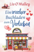 Ein irischer Buchladen zum Verlieben - Liv O'Malley