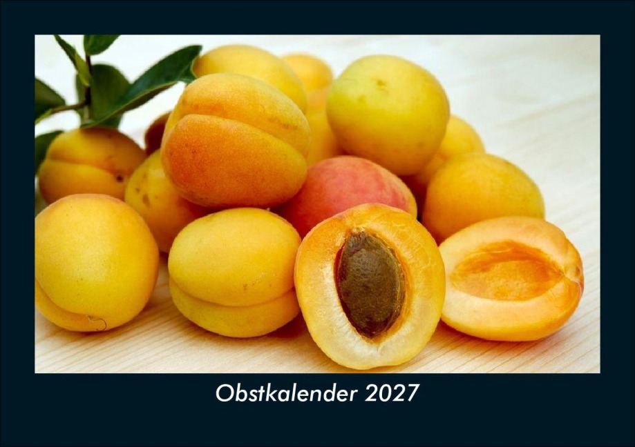 Obstkalender 2027 Fotokalender DIN A5 - Tobias Schmitt, Kevin Heber