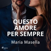 Questo amore per sempre - Maria Masella