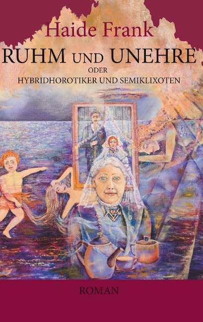 Ruhm und Unehre - Haide Frank