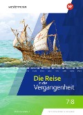 Die Reise in die Vergangenheit 7 / 8. Schulbuch. Sachsen-Anhalt - 