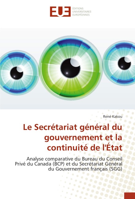 Le Secrétariat général du gouvernement et la continuité de l'État - René Kakou