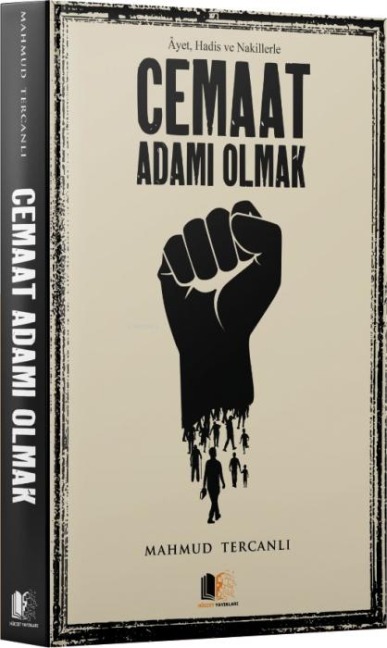 Ayet, Hadis ve Nakillerle Cemaat Adami Olmak Ciltli - Mahmud Tercanli
