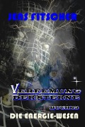 Cover-Bild zum Titel 'Die Energie-Wesen (Verfemung der Sterne 13)' von 'Jens Fitscher'