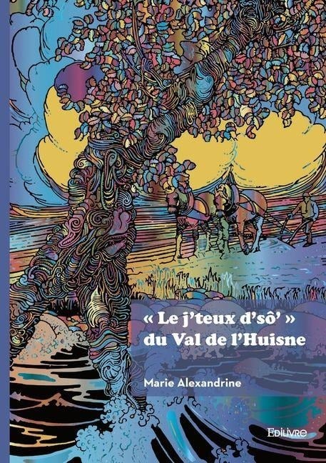 ' Le j'teux d'sô' ' du Val de l'Huisne - Marie Alexandrine