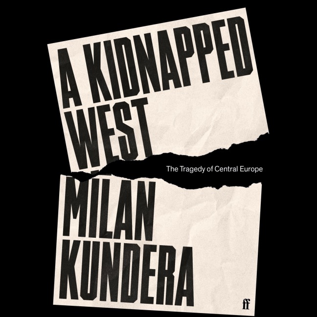 A Kidnapped West - Milan Kundera