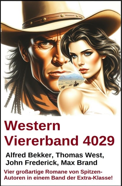 Western Viererband 4029 - Alfred Bekker, Thomas West, Max Brand, John Frederick