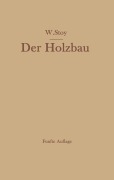 Cover-Bild zum Titel 'Der Holzbau' von 'Wilhelm Stoy'
