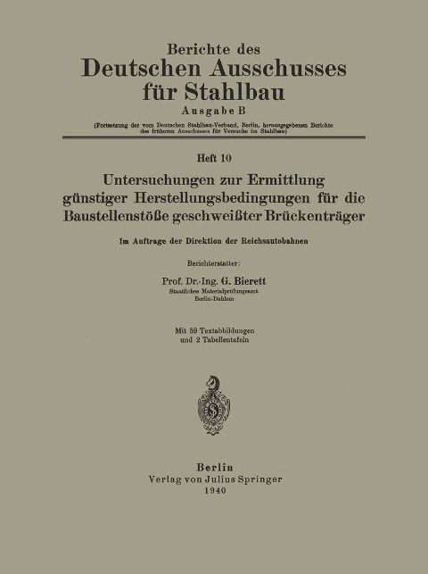 Untersuchungen zur Ermittlung günstiger Herstellungsbedingungen für die Baustellenstöße geschweißter Brückenträger - Na Bierett