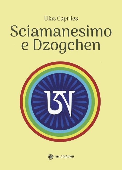 Sciamanesimo e dzoghcen - Elias Capriles