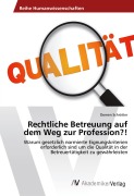 Cover-Bild zum Titel 'Rechtliche Betreuung auf dem Weg zur Profession?!' von 'Doreen Schrötter'