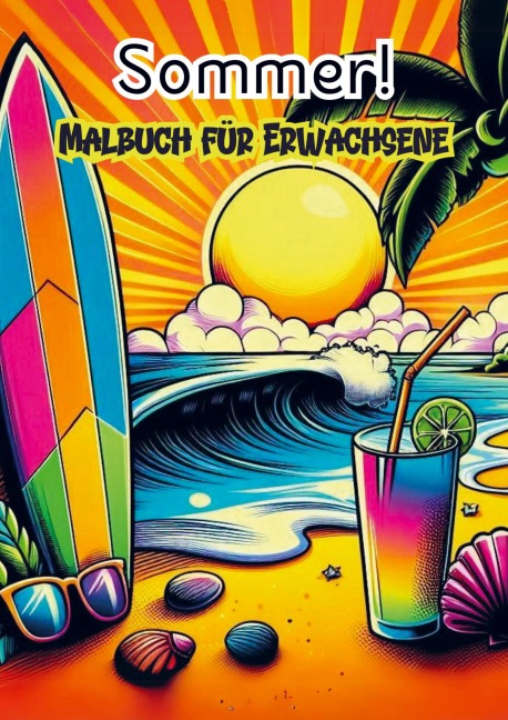 Malbuch fùr Erwachsene - Sommer! - Malbücher für Erwachsene